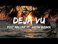 Post Malone - Deja Vu ft. Justin Bieber (Lyrics)