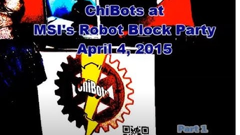 ChiBots at the MSI Robot Block Party 2015 --Part 1