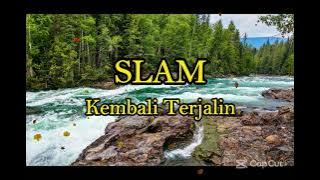 SLAM - KEMBALI TERJALIN LIRIK