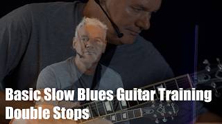Basic Slow Blues Guitar Training - Double Stops
