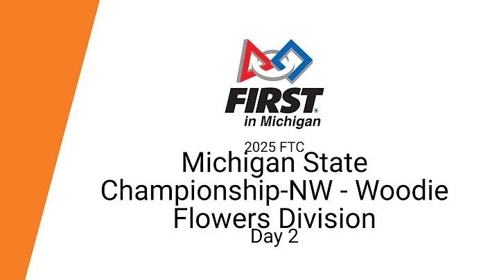 2025 MI FTC Michigan State Championship-NW - Woodie Flowers Division - Day 2