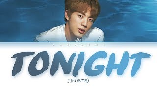 BTS Jin - Tonight (이 밤) (Renkli Kodlanmış Sözler Eng/TR/Rom/Han/가사) Resimi