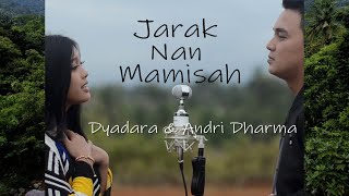 DYADARA & ANDRI DHARMA - JARAK NAN MAMISAH  (  LYRIC VIDEO)