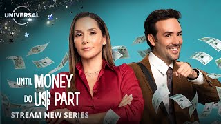 Until Money Do Us Part New Series March 27 Telemundo On Universal