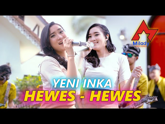 Yeni Inka - Hewes Hewes I Dangdut [OFFICIAL] class=