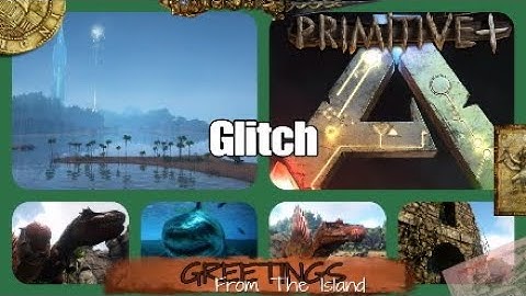 ARK Primitive Plus Glitch