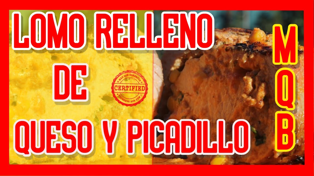 Lomo relleno queso y picadillo - MQB mqbb lille