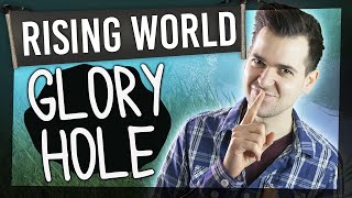 Rising World #2 - GLORY HOLE