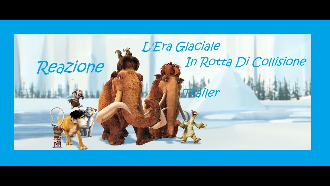 L'Era Glaciale In Rotta Di Collisione _ Reazione Al Trailer YouTube L'Era Glaciale In Rotta Di Collisione _ Reazione Al Trailer YouTube