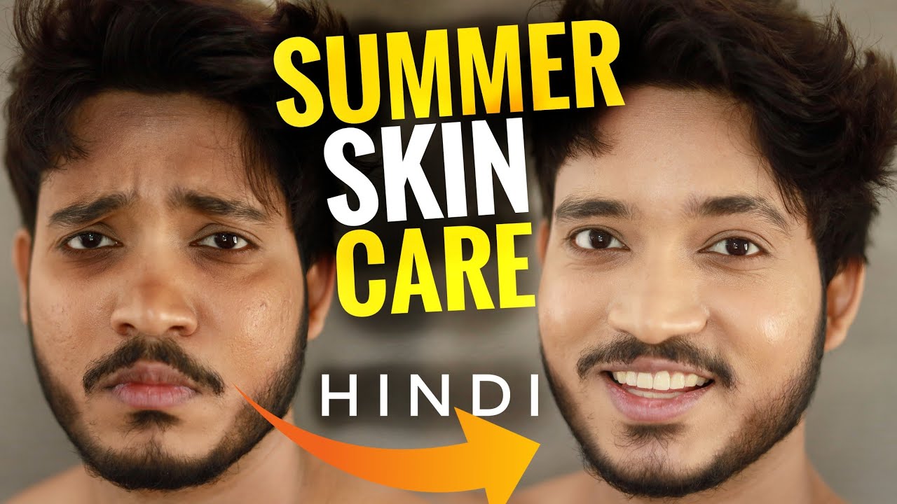 6 Best SUMMER SKIN CARE Tips Hindi Get Glowing Skin Summer Skin