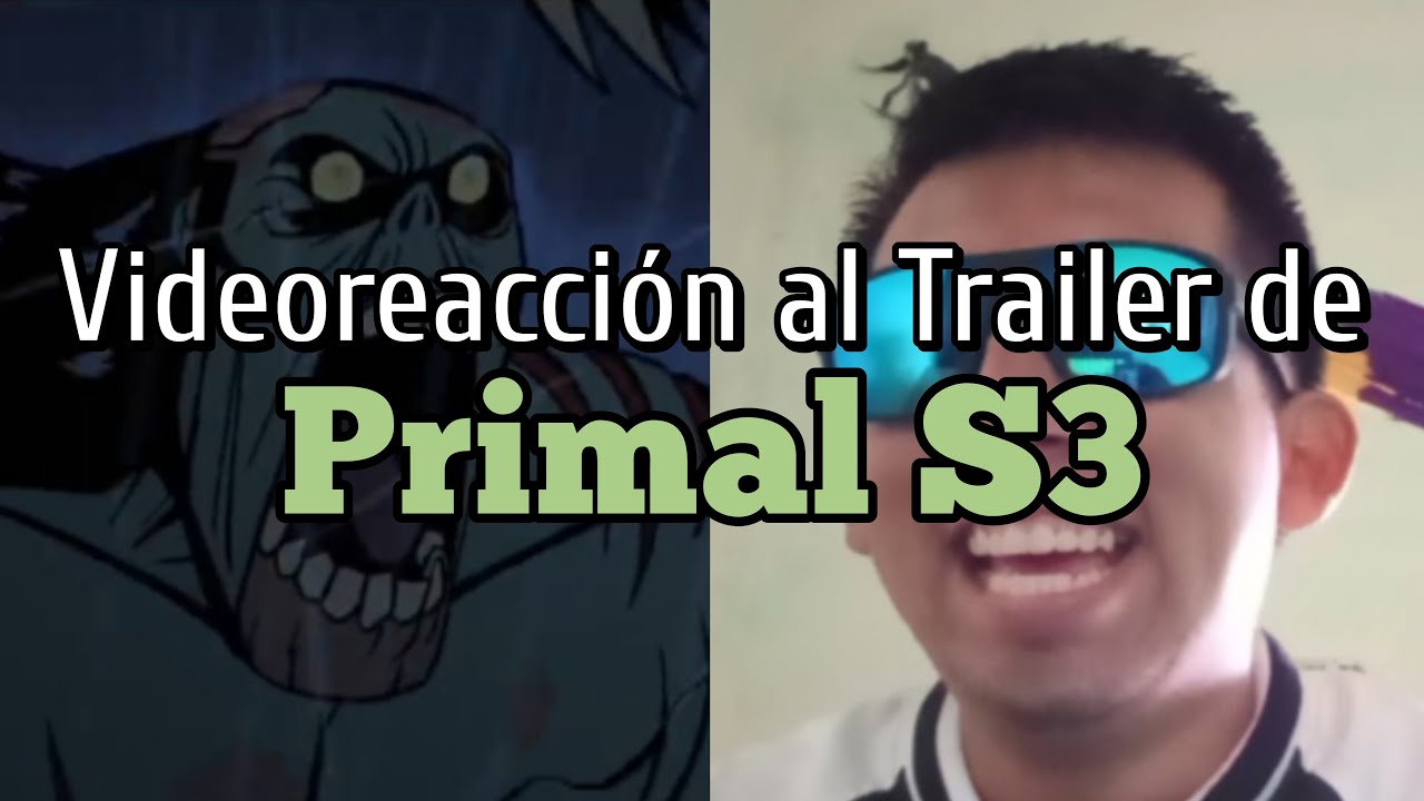 Primal Temporada 3 Trailer | Videoreacción