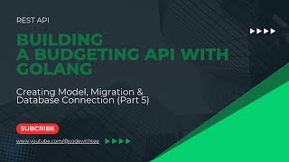 Rest API: Gorm Creating Model, Migration & Database(Building a Budgeting Backend with Golang Pt 5)