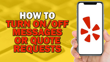 How To Turn Messages Or Turn My Requests On or Off On Yelp (Easiest Way)