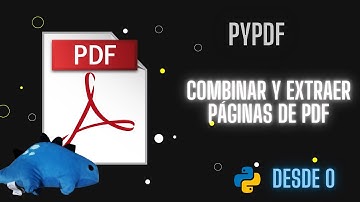 Combinar y extraer páginas de PDF // pypdf