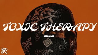 Video thumbnail of "Sueco - Toxic Therapy (Lyrics)"