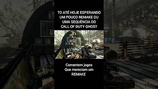 eu preciso a todo custo do REMAKE de CALL OF DUTY GHOST #jogos #cod #shortsviral