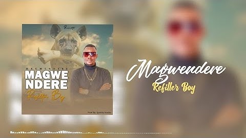 Refiller Boy - MAGWENDERE (2025) (Oficial Music Video) #Magwendere #RefillerBoy