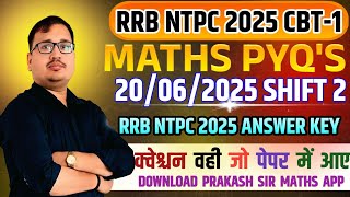 RRB NTPC CBT 1 Graduate Level 2025 | 20 June Shift 2 Maths Solution by Prakash Sir 🔥