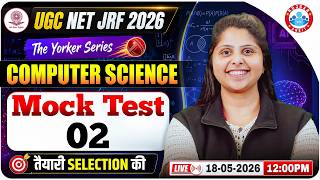 UGC NET JRF Computer Science 2026 | UGC NET Computer Science Mock Test 02 | Complete Strategy