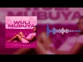 Wulimubuya By Annie Wran HQ Audio Wulimubuya By Annie Wran HQ Audio