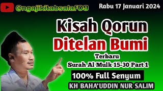 Gus Baha Terbaru ' Kisah Qorun Ditelan Bumi' ( Tafsir Jalalain Surah Al Mulk Part 1)