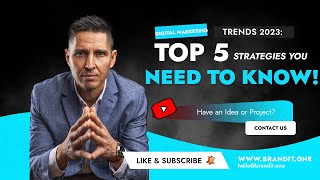 Digital Marketing Trends 2023: Top 5 Strategies You Need to Know!