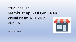 Aplikasi Penjualan - Visual Basic .NET 2019 dan MySQL : Part 6