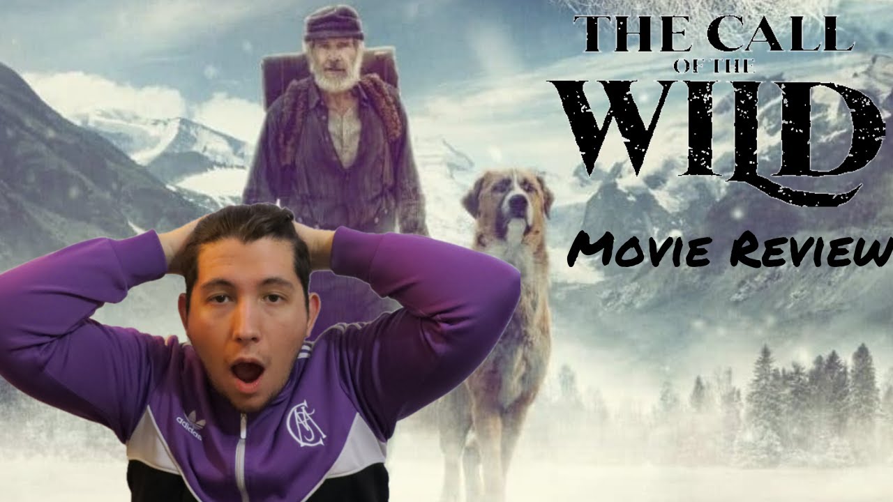 The Call Of the Wild Movie Review YouTube