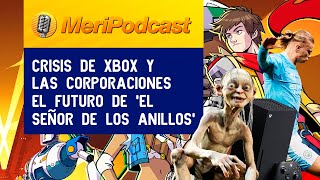 MeriPodcast 17x34 | El FUTURO de XBOX, ASSASSIN'S CREED SHADOWS y PELIS DE EL SEÑOR DE LOS ANILLOS