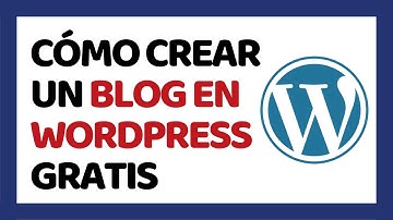 Cómo Crear un Blog en WordPress GRATIS ✅ COMPLETO ✅ Paso a Paso Desde Cero