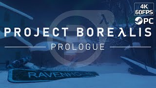 Project Borealis: Prologue [4K 60FPS] - No Commentary