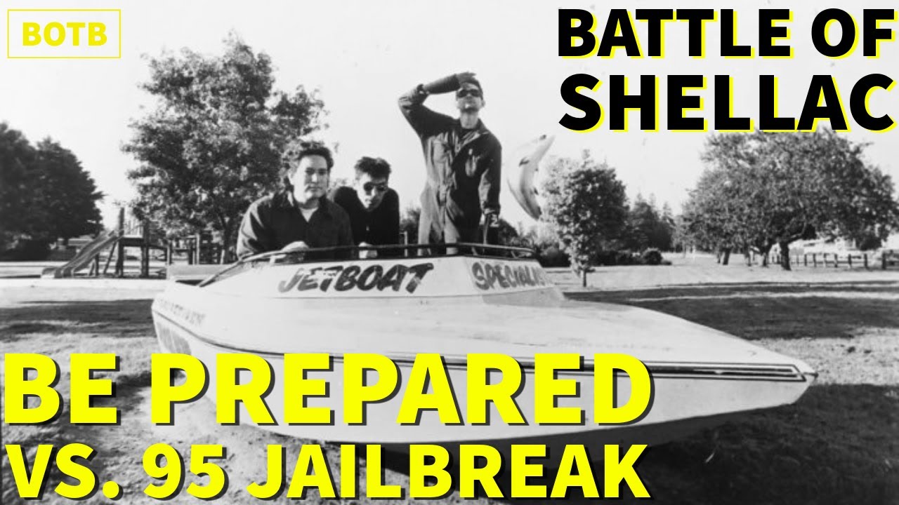Battle of Shellac Day 60 - Be Prepared vs. 95 Jailbreak - YouTube