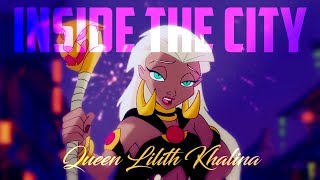 Inside The City   Lilith Audition [Queen La]