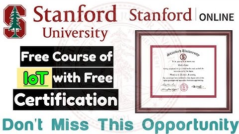 Stanford University Free Courses With Free Certificate || IoT Free Course With Free Certificate