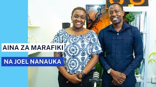 Fix You: Aina za Marafiki, jinsi ya kuwatambua wa kweli na wabaya, Joel Nanauka atakushangaza