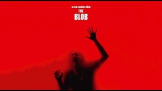 Rob Zombie's THE BLOB