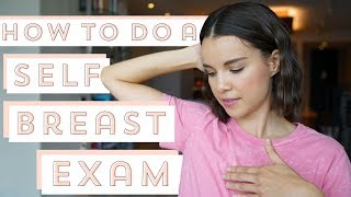 How to Do a Self Breast Exam, According to a Pro | Ingrid Nilsen