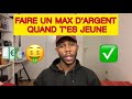 Comment faire de largent quand on est jeune  