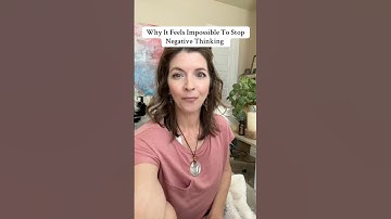 Why It Feels Impossible To Turn Off Your Negative Thinking: Retrain Your Brain Instead 🧠