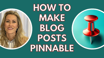 Quick Tips: Make Your Blog Post Pinnable in Minutes!