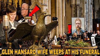Glen Hansard s wife emotionally cried during his funeral and celebration of life