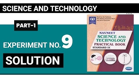 Std 9th | Science 1|  Experiment 9 | Practical Book | Answer | Solution Buddy Class 9