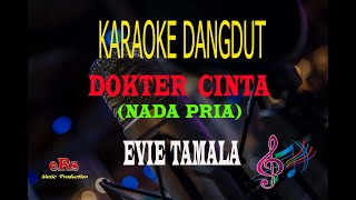 Karaoke Dokter Cinta Nada Pria - Evie Tamala (Karaoke Dangdut Tanpa Vocal)