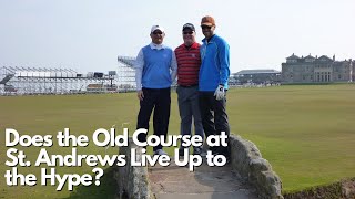 Does the Old Course Live up to the Hype?