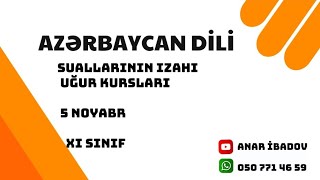 ugur kursları 5 noyabr 2023 XI sinif Azərbaycan dili suallarının izahı