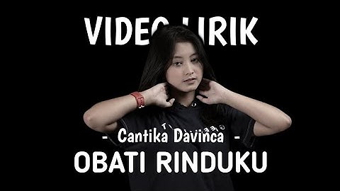 OBATI RINDUKU - CANTIKA DAVINCA || OFFICIAL VIDEO LIRIK || SPESIAL LIRIK