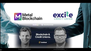 Excite Credit Union joins Metal Blockchain | Kyle Hauptman  (Metal Blockchain / Xpr Network)