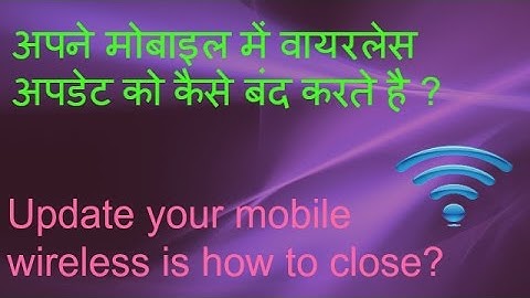 How to Disable wireless update on LYF flame 6