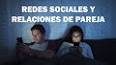 El Impacto de las Redes Sociales en Nuestras Relaciones ile ilgili video