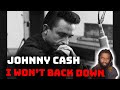 FIRST TIME LISTENING //JOHNNY CASH &quot;I WONT BACK DOWN&quot; REACTION